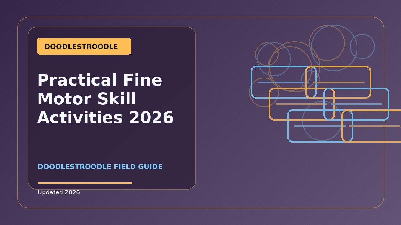 Practical Fine Motor Skill Activities: Practical 2026 Guide